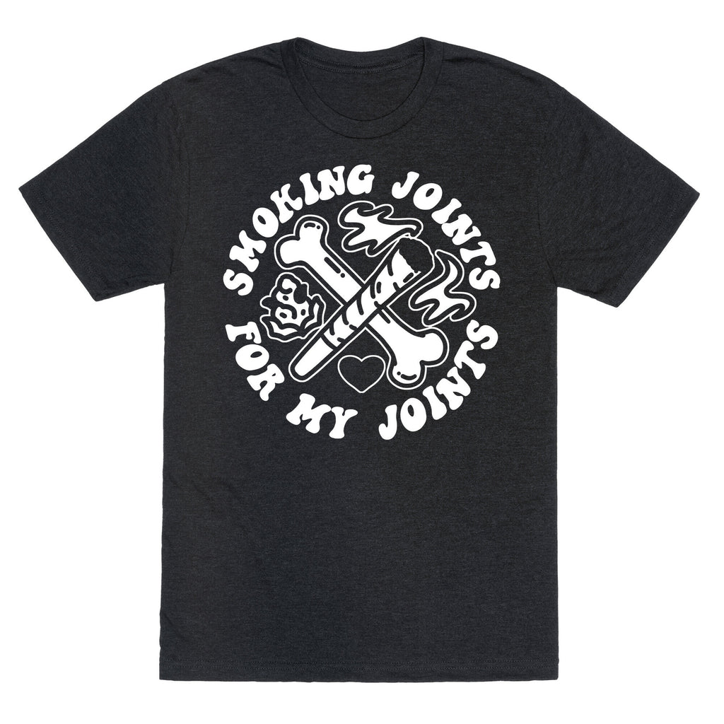 Smoking Joints For My Joints Triblend Tee