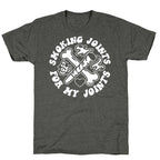 Smoking Joints For My Joints Triblend Tee
