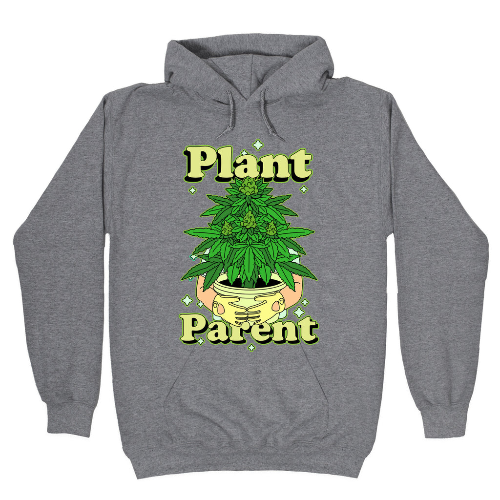 Plant Parent Marijuana Hoodie