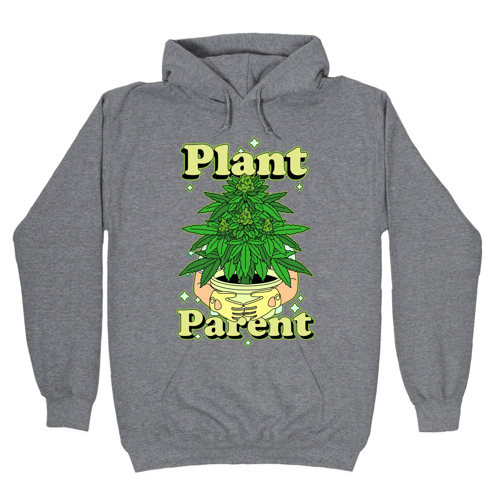 Plant Parent Marijuana Hoodie