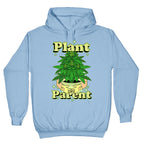 Plant Parent Marijuana Hoodie