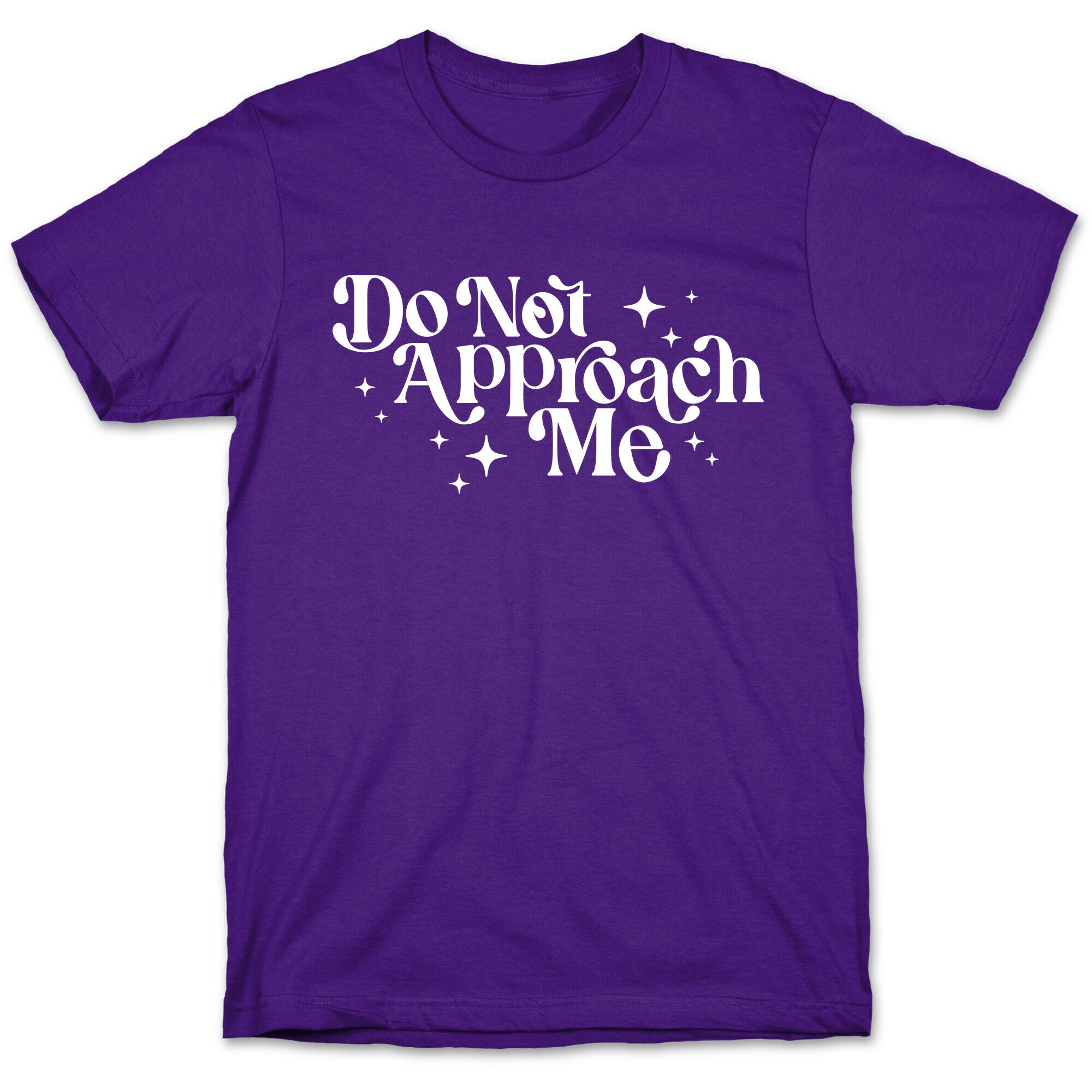 Do Not Approach Me T-Shirt