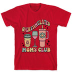 Overstimulated Moms Club T-Shirt