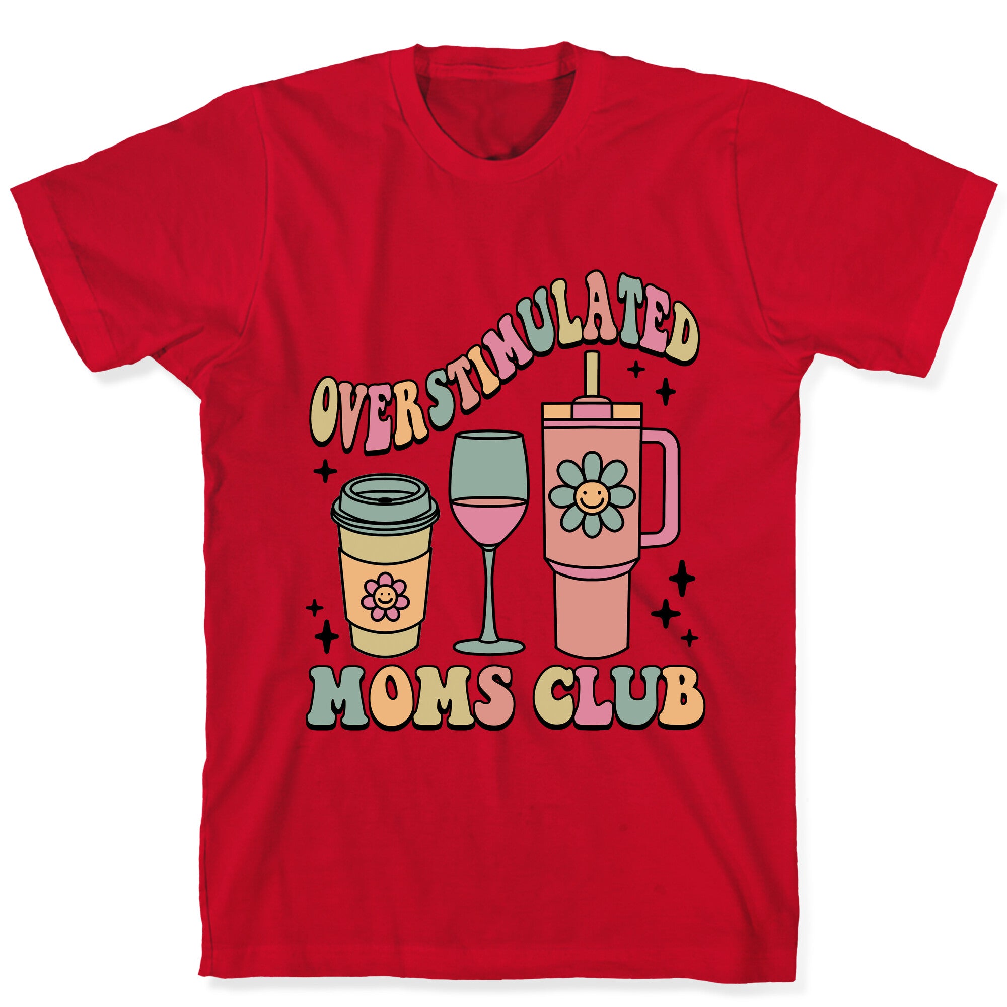 Overstimulated Moms Club T-Shirt