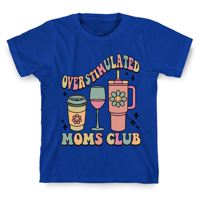 Overstimulated Moms Club T-Shirt