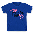 Contraception Is Cute T-Shirt