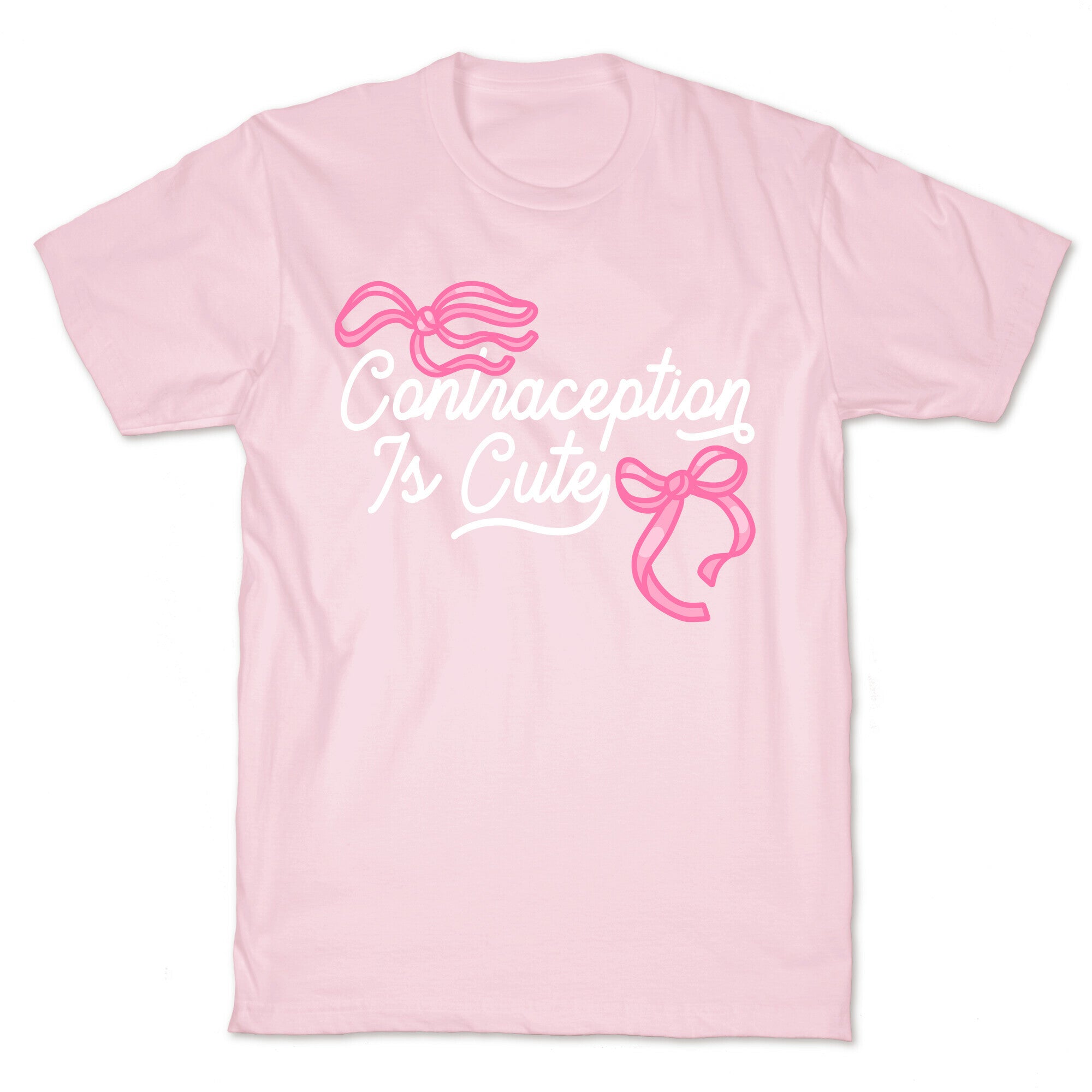 Contraception Is Cute T-Shirt