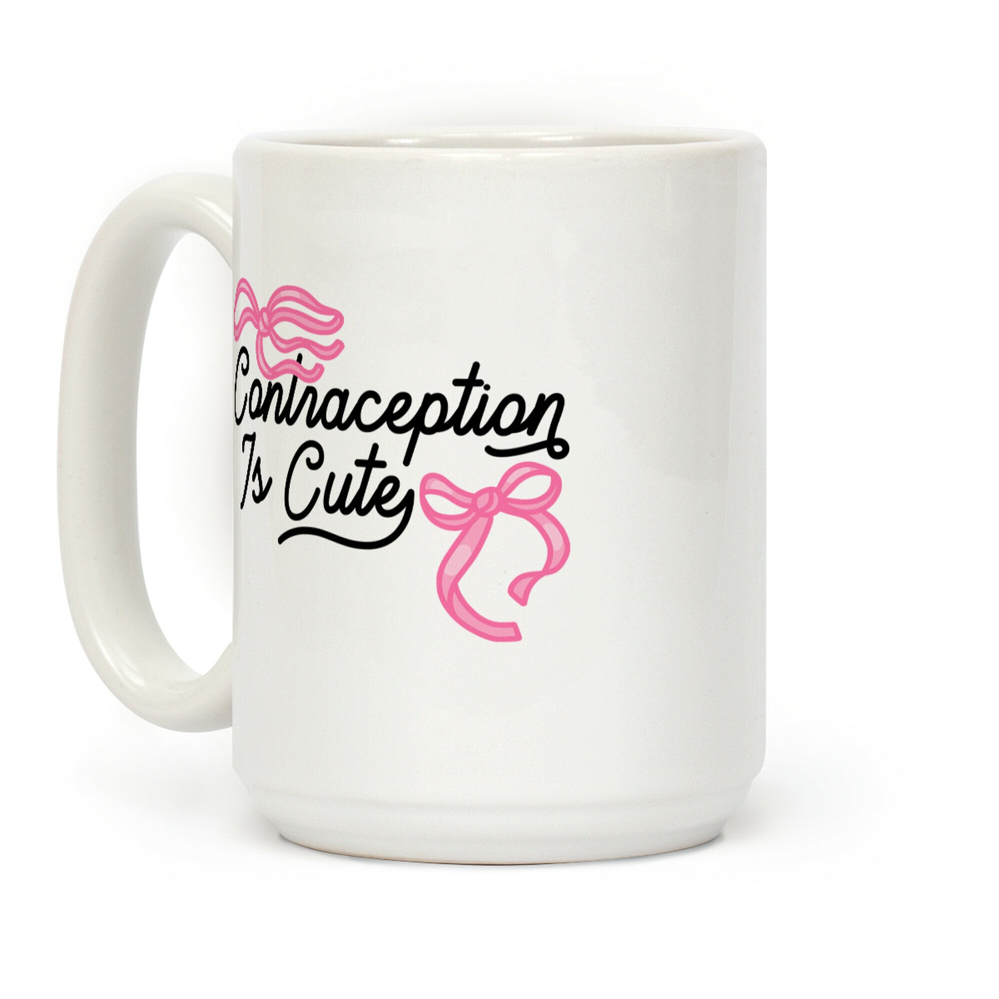 Contraception Is Cute Coffee Mug