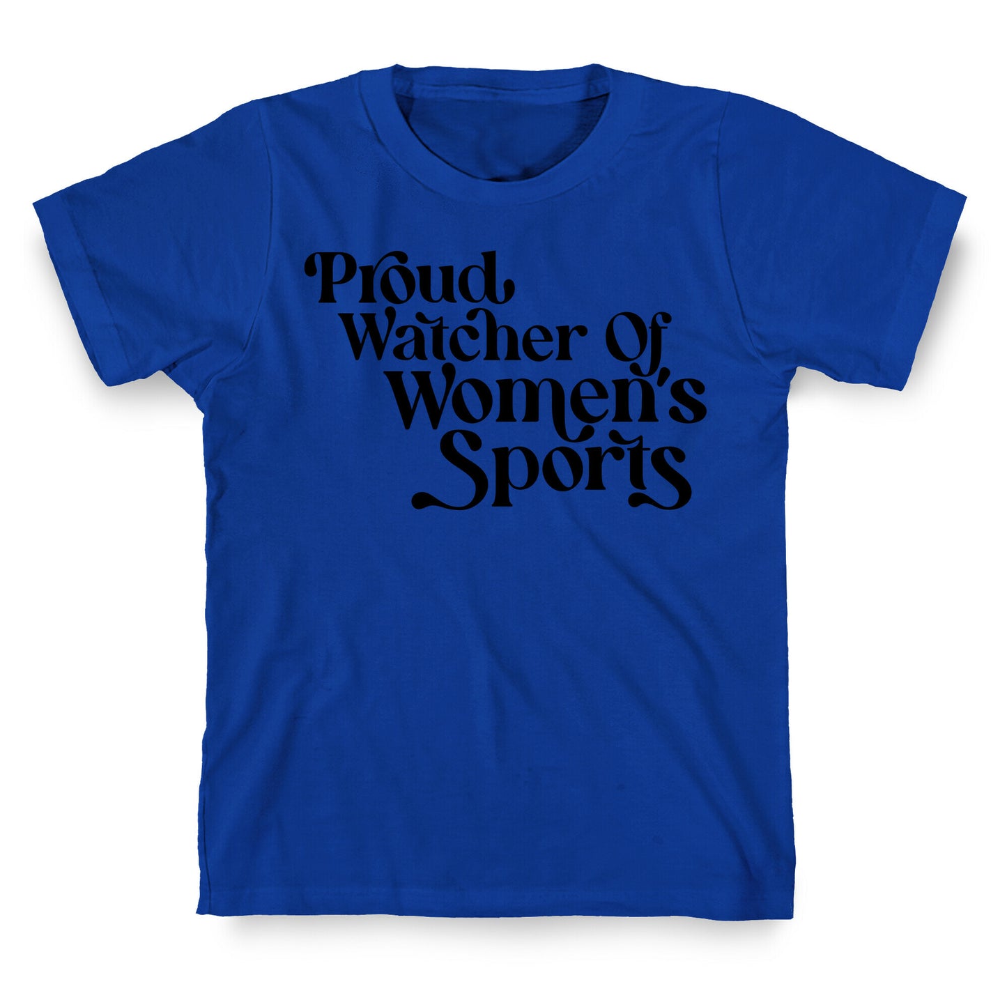 Proud Watcher Of Women's Sports T-Shirt