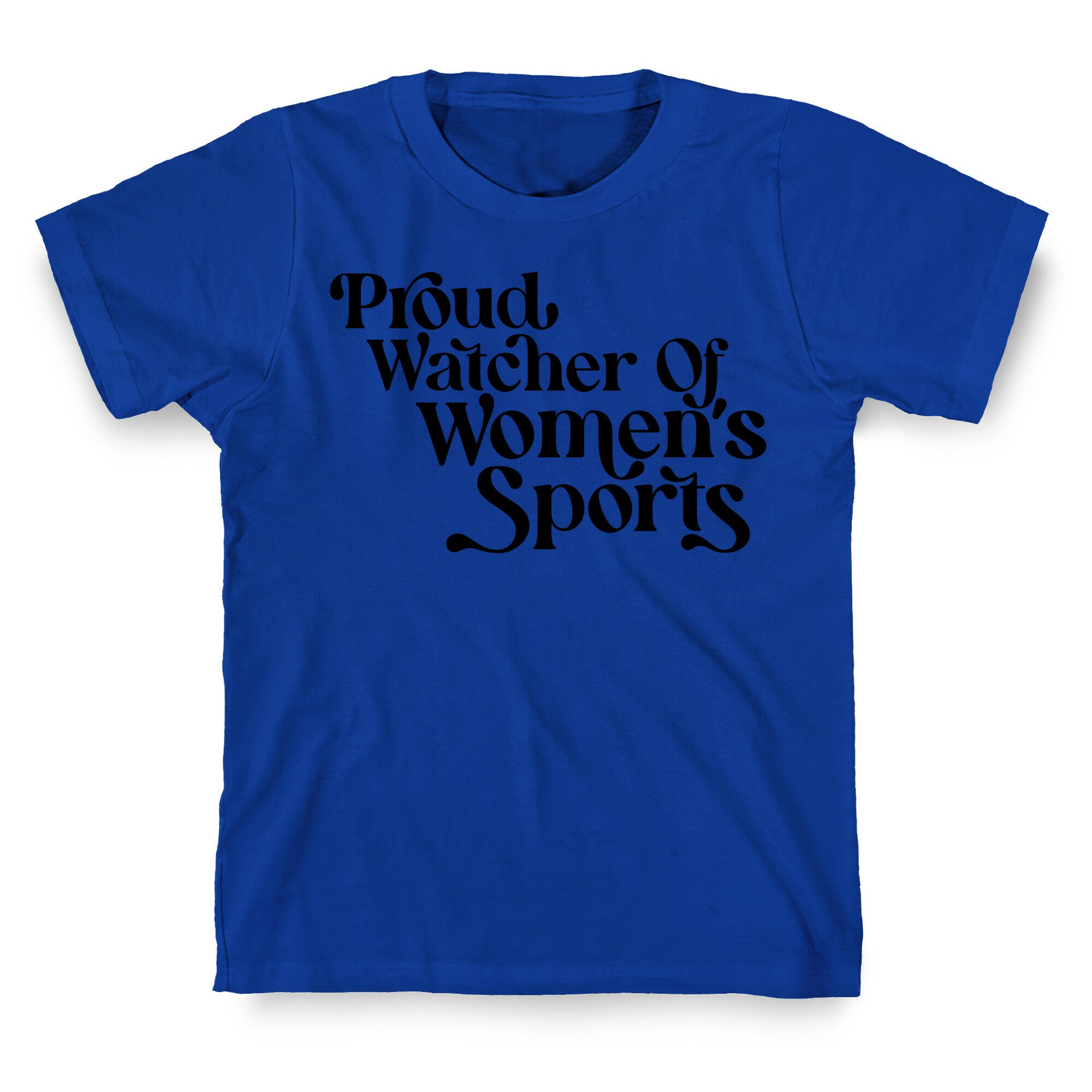 Proud Watcher Of Women's Sports T-Shirt