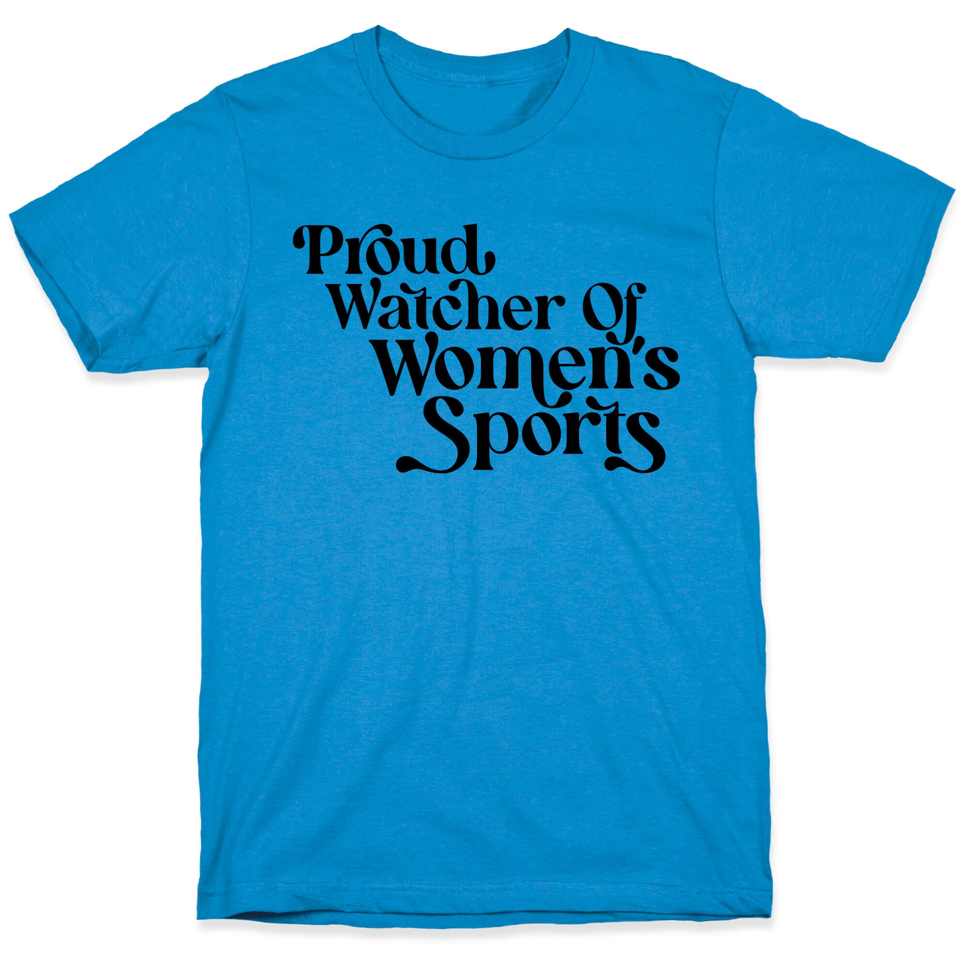 Proud Watcher Of Women's Sports T-Shirt