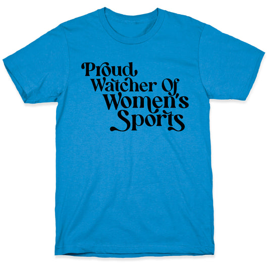 Proud Watcher Of Women's Sports T-Shirt