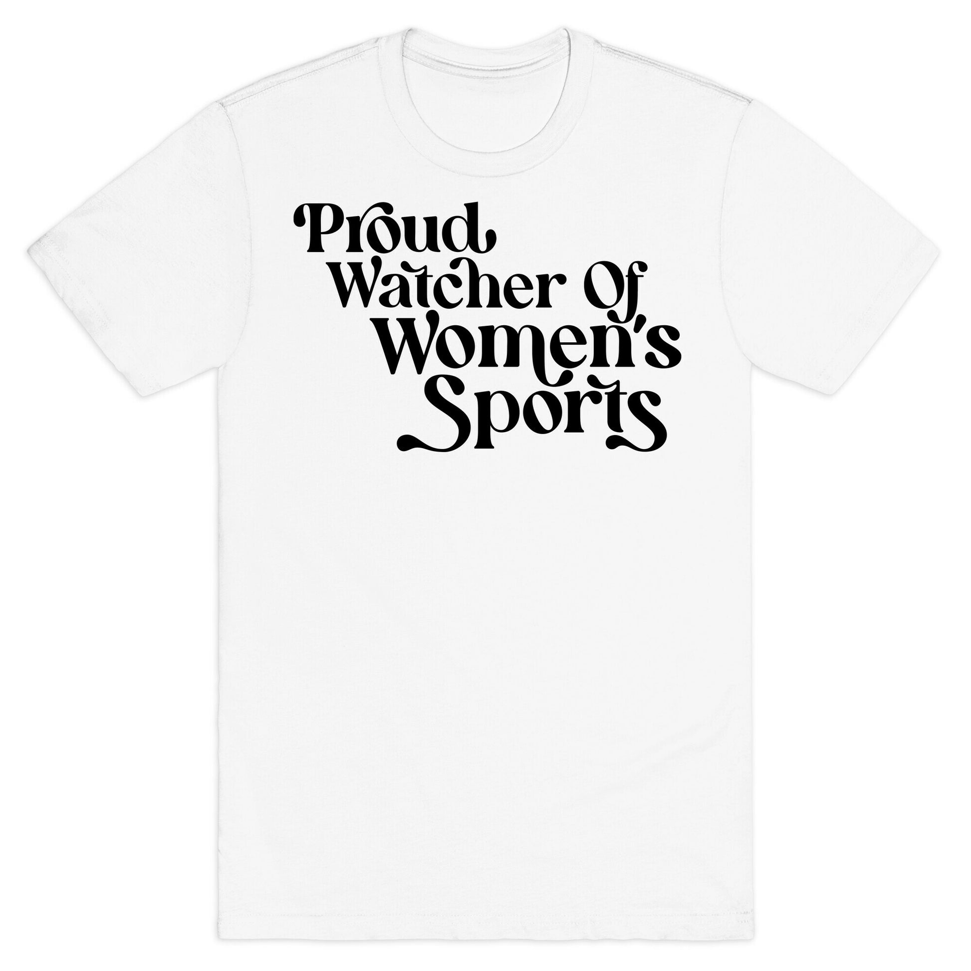 Proud Watcher Of Women's Sports T-Shirt