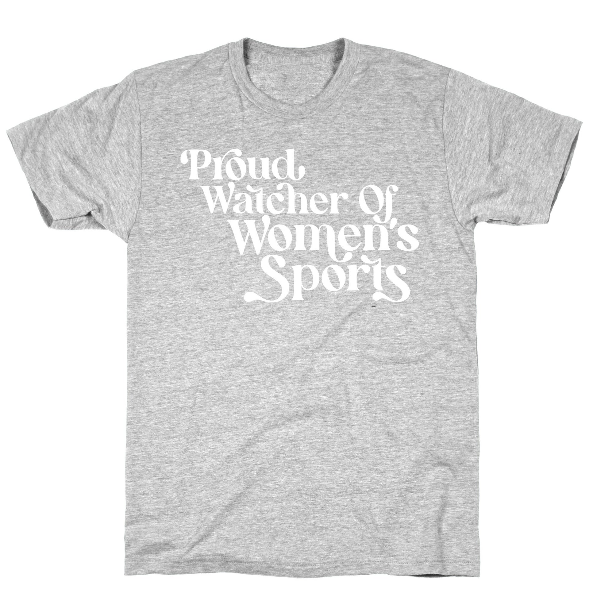 Proud Watcher Of Women's Sports T-Shirt