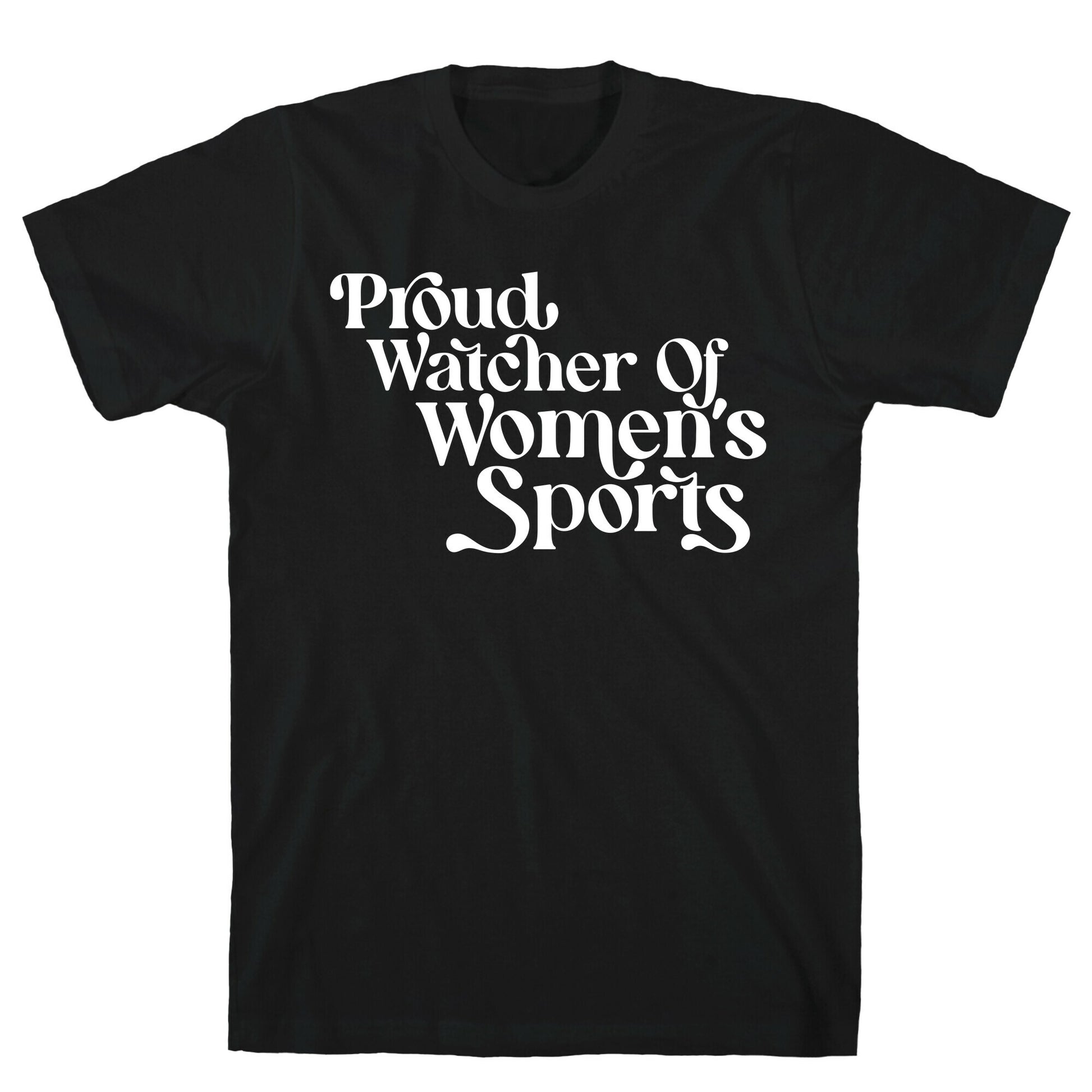 Proud Watcher Of Women's Sports T-Shirt