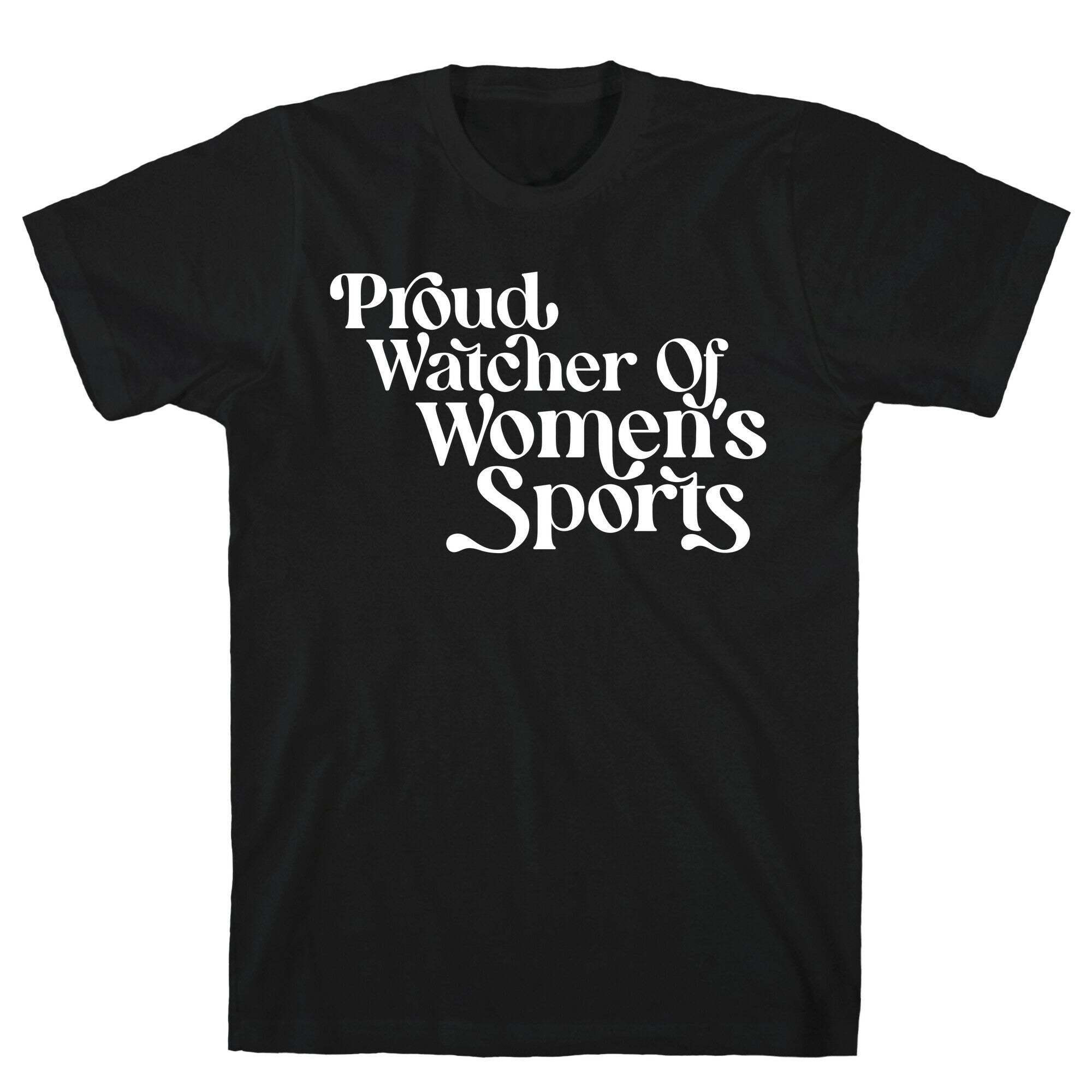 Proud Watcher Of Women's Sports T-Shirt