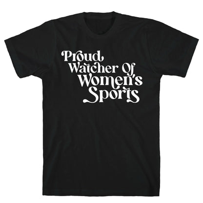 Proud Watcher Of Women's Sports T-Shirt