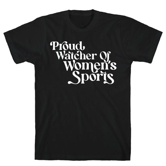 Proud Watcher Of Women's Sports T-Shirt