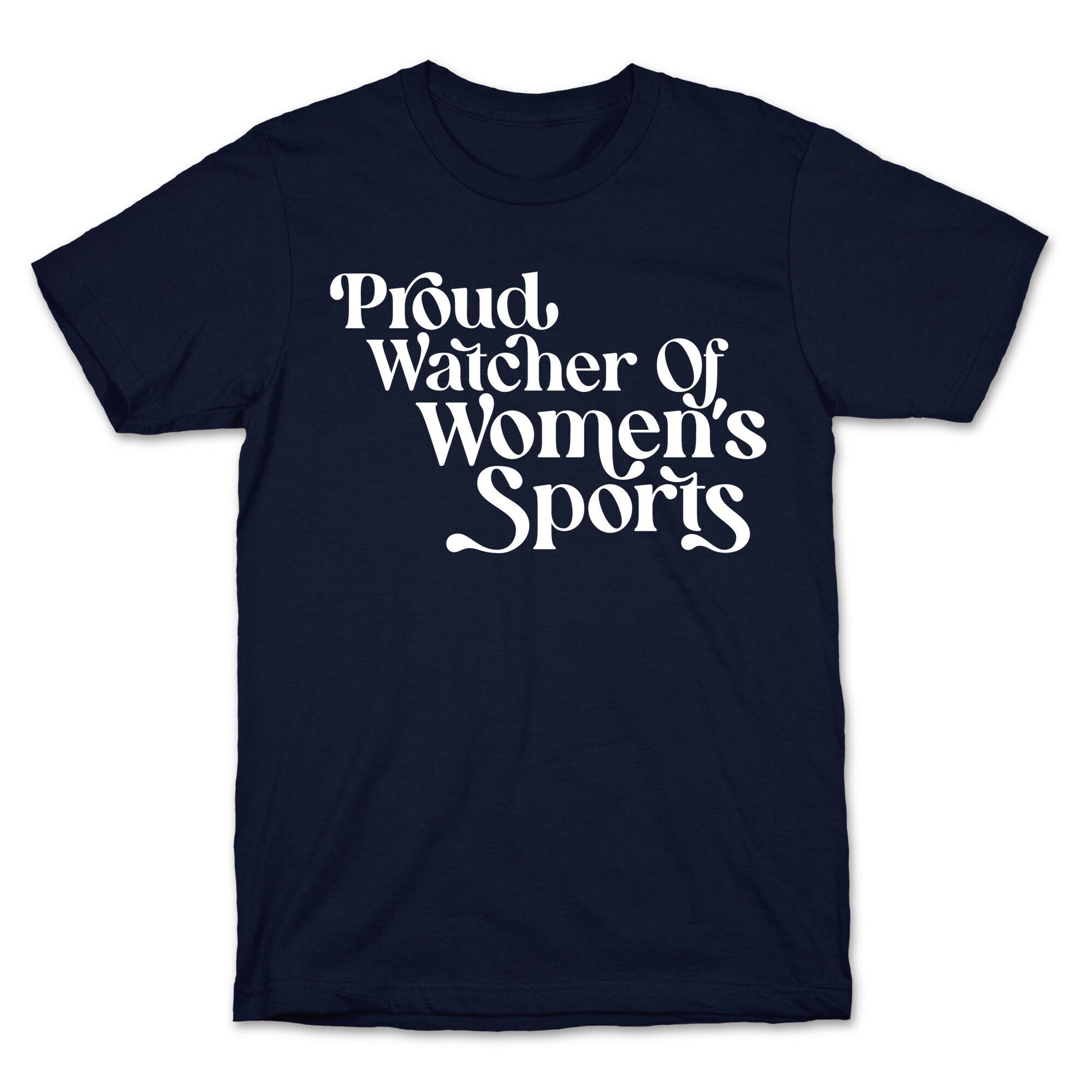 Proud Watcher Of Women's Sports T-Shirt