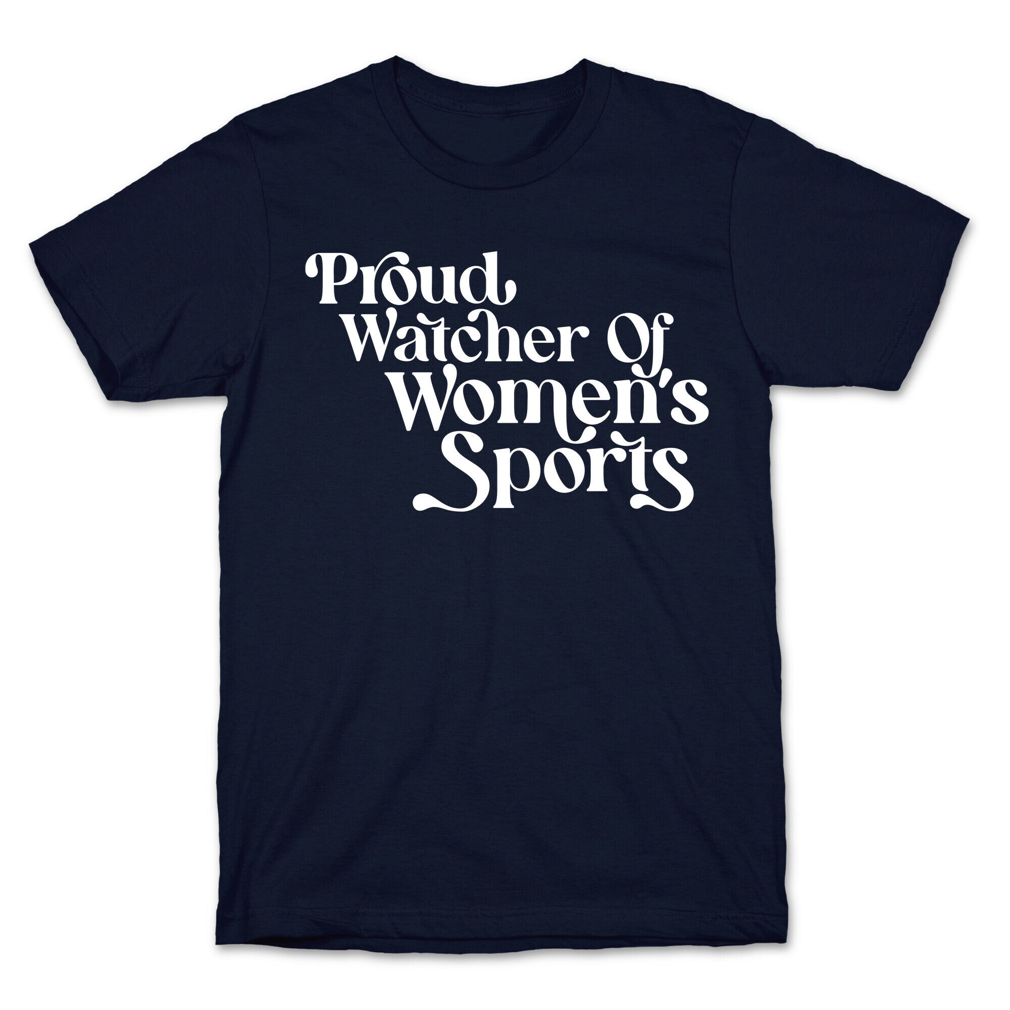 Proud Watcher Of Women's Sports T-Shirt