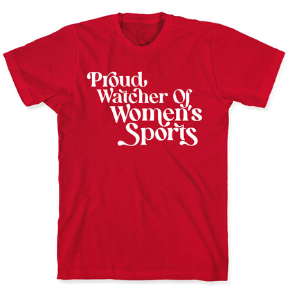 Proud Watcher Of Women's Sports T-Shirt