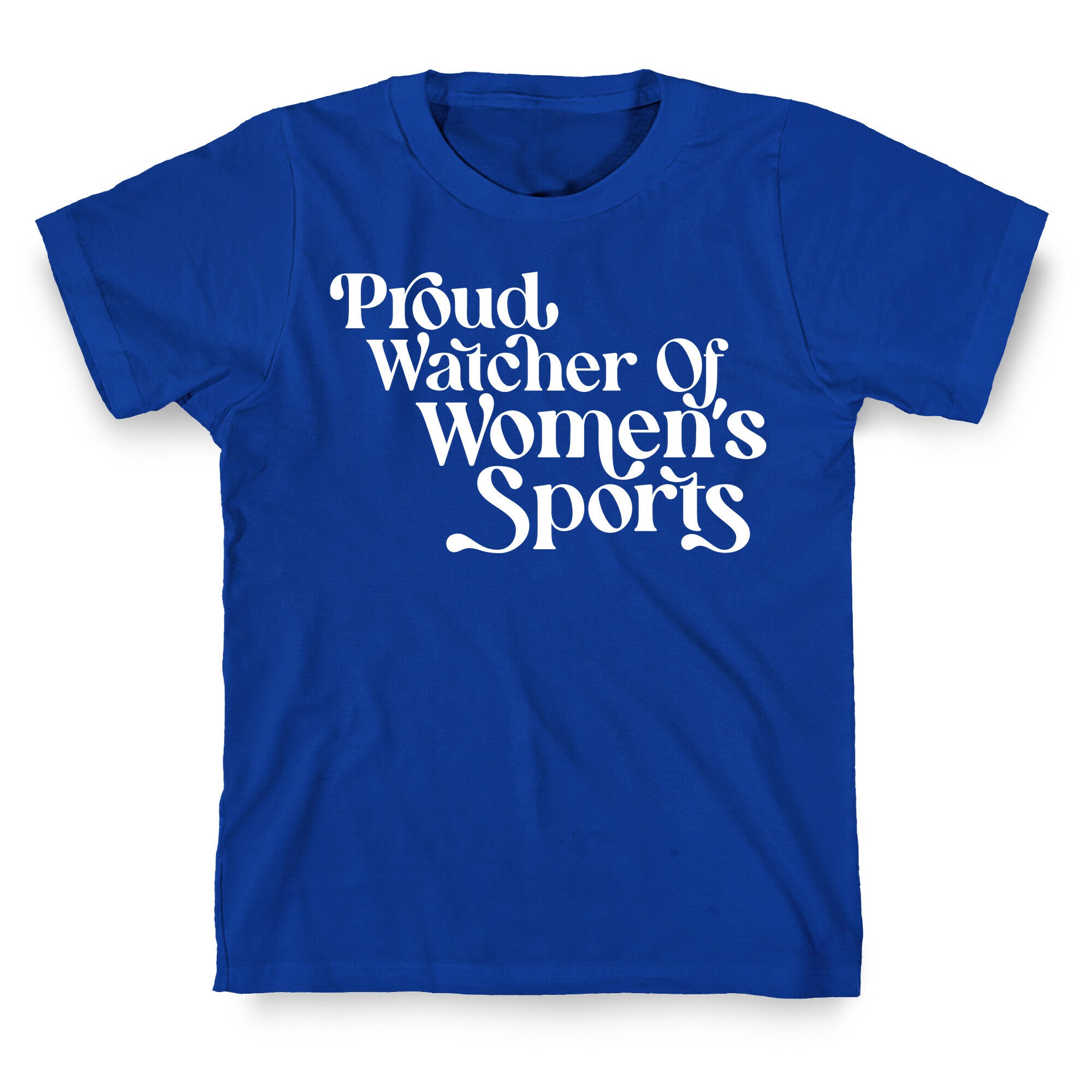 Proud Watcher Of Women's Sports T-Shirt