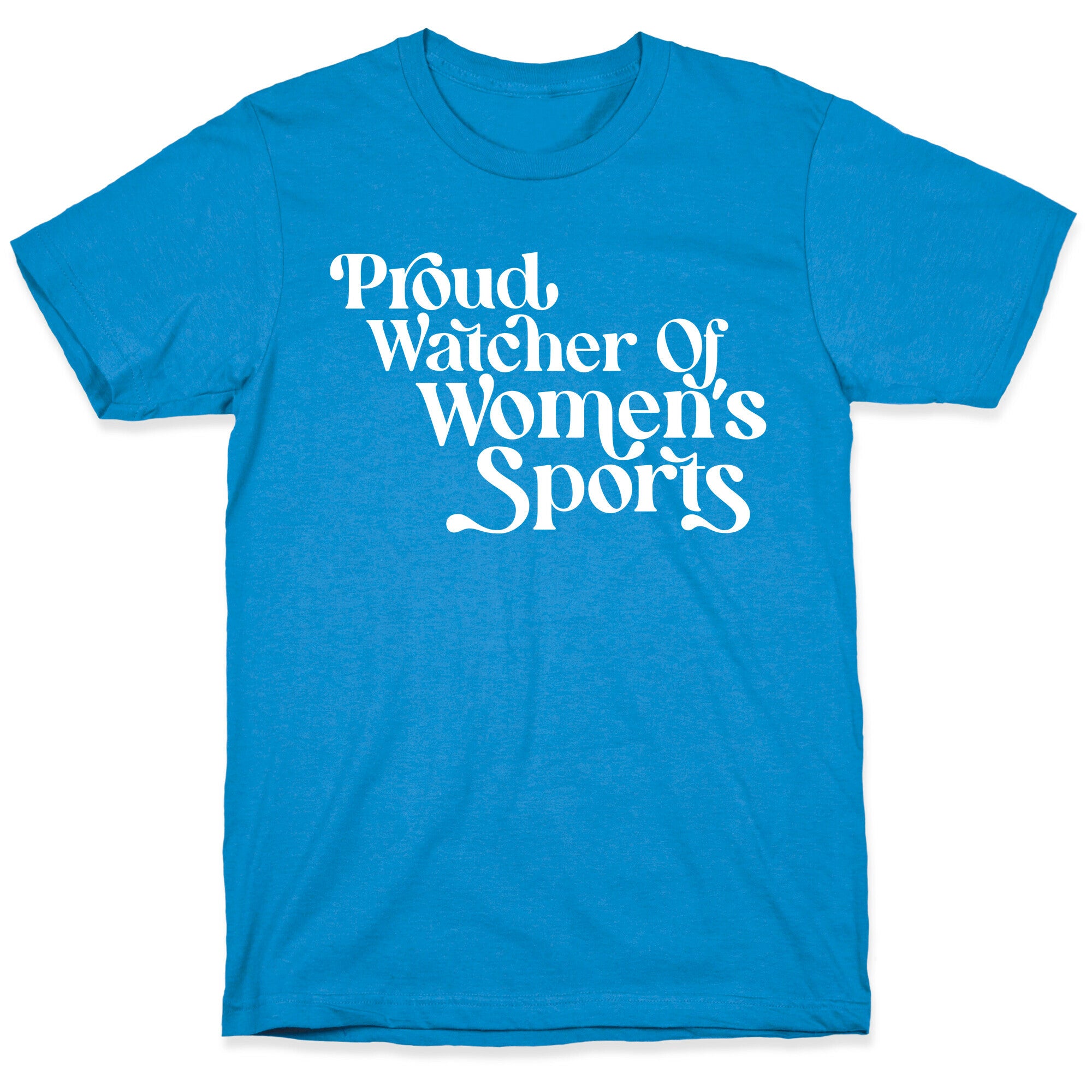 Proud Watcher Of Women's Sports T-Shirt