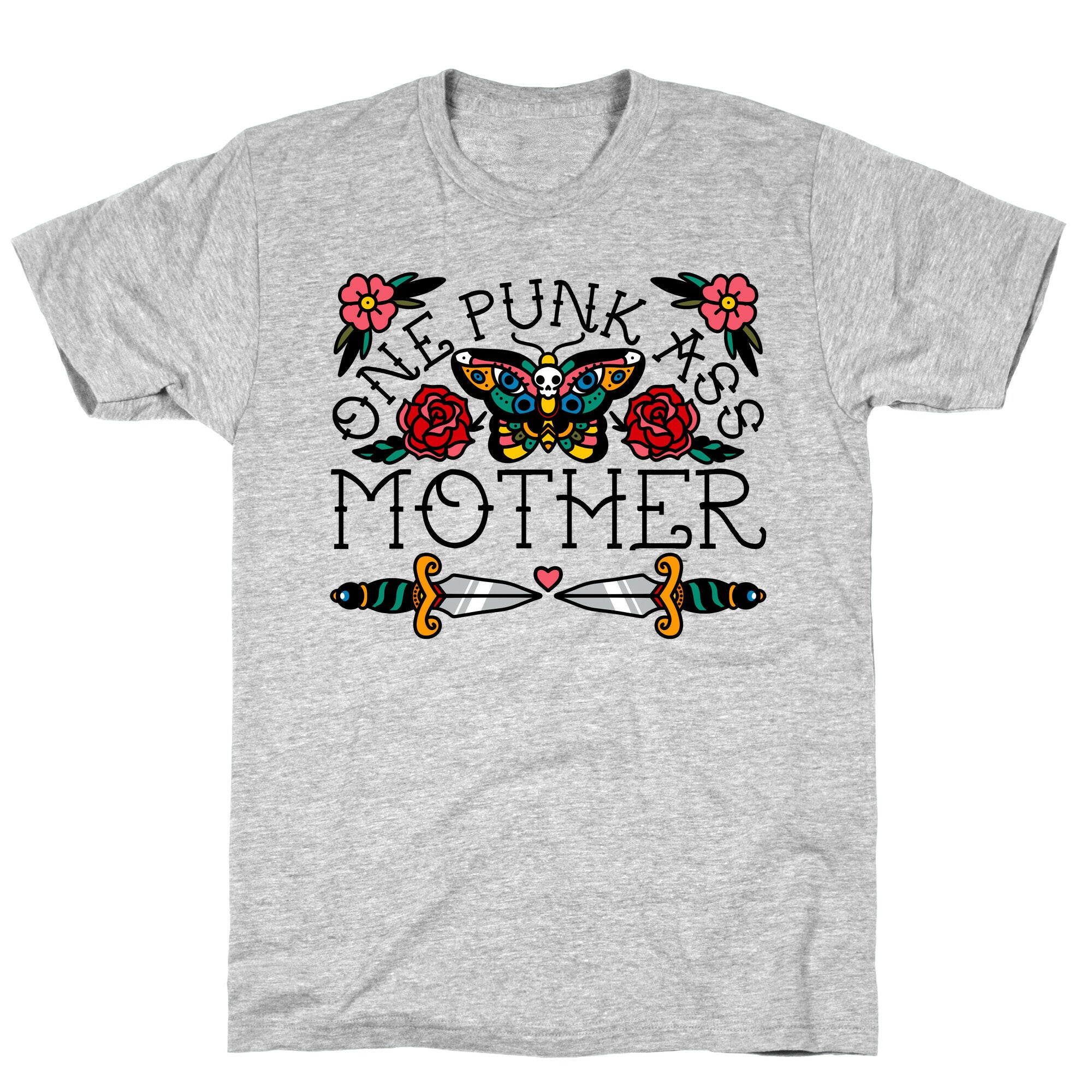 One Punk Ass Mother T-Shirt