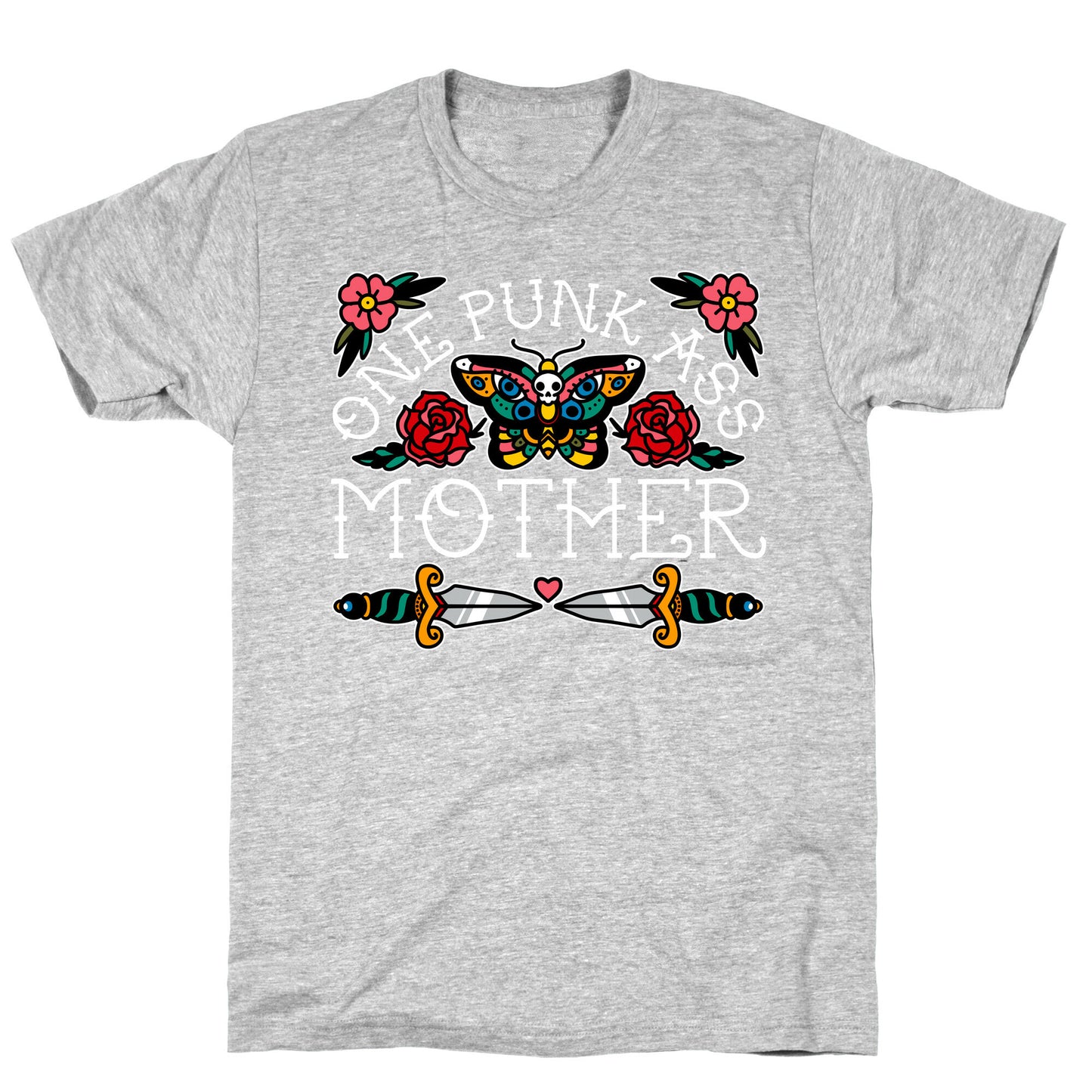 One Punk Ass Mother T-Shirt