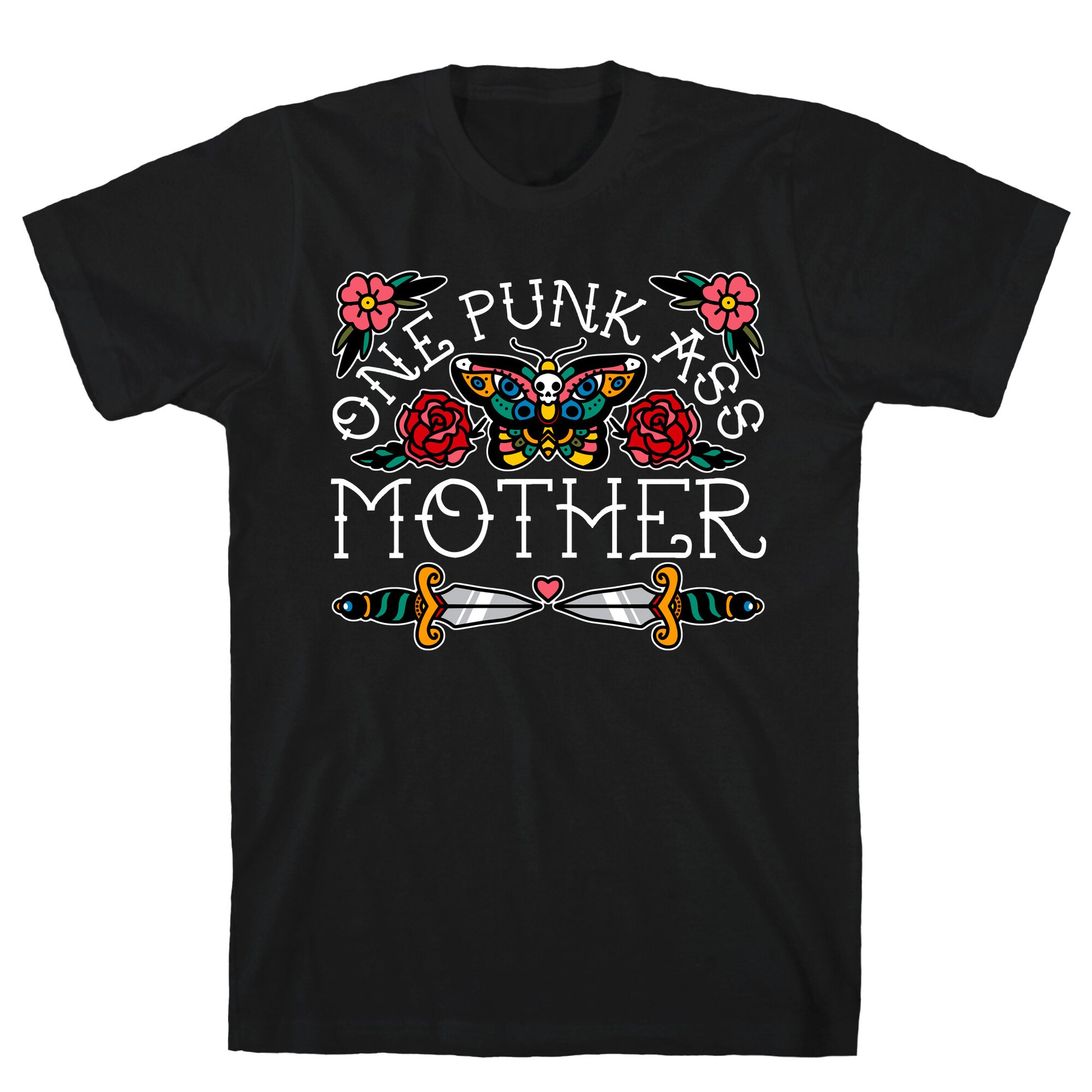One Punk Ass Mother T-Shirt