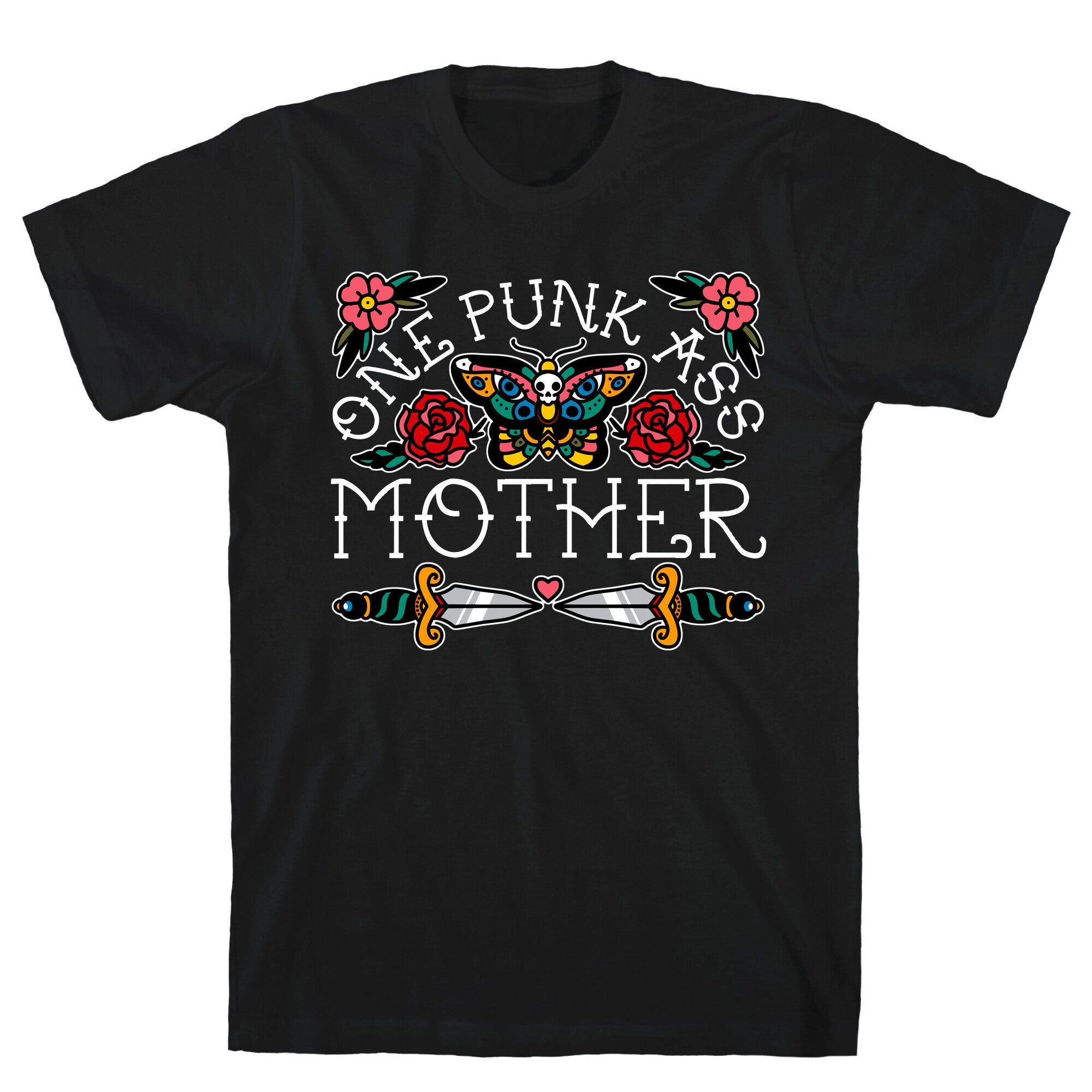 One Punk Ass Mother T-Shirt