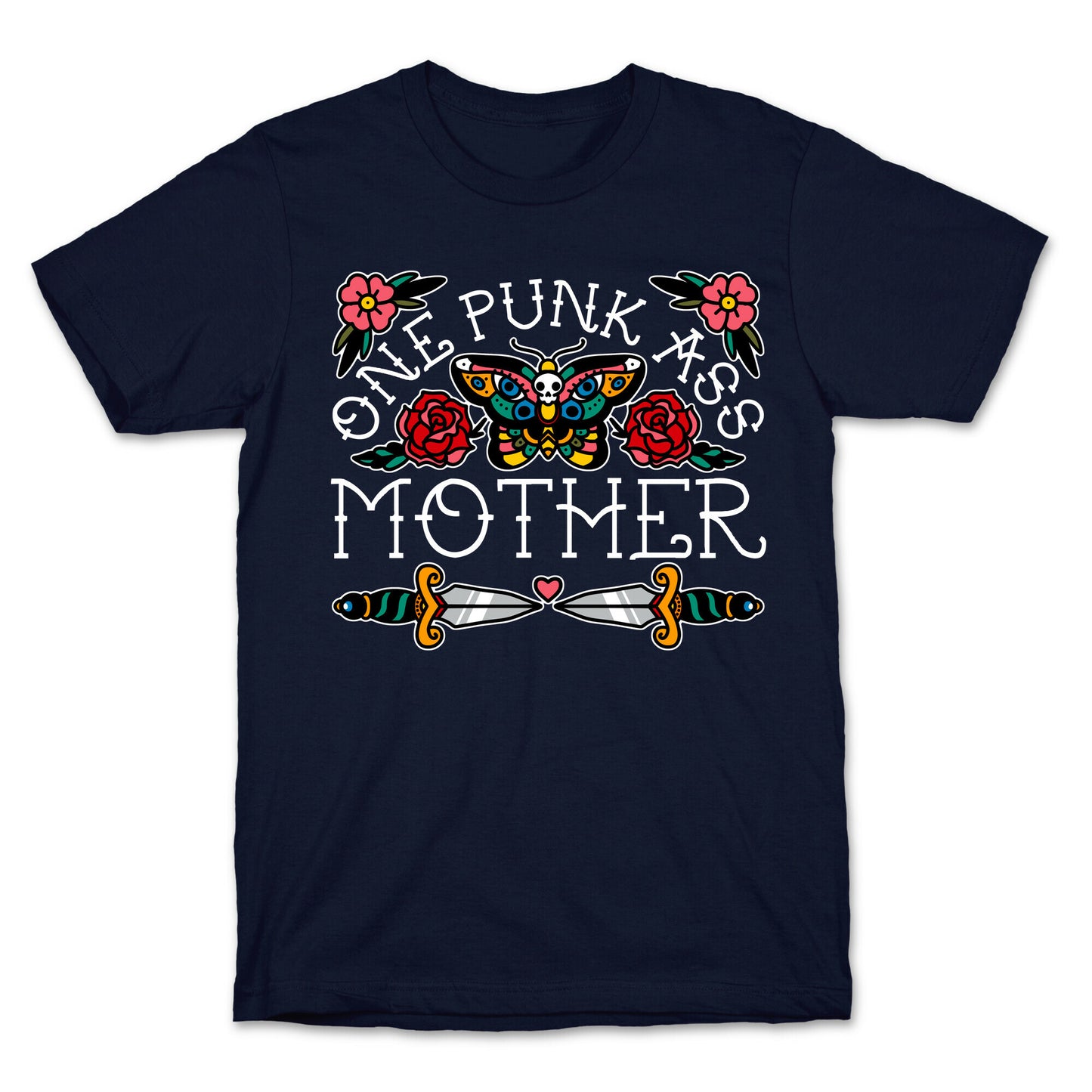 One Punk Ass Mother T-Shirt