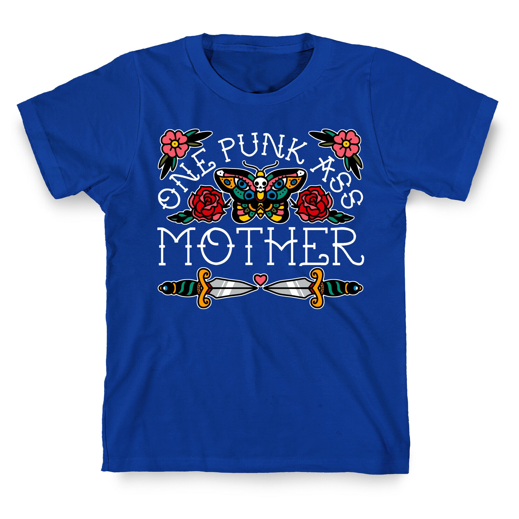 One Punk Ass Mother T-Shirt