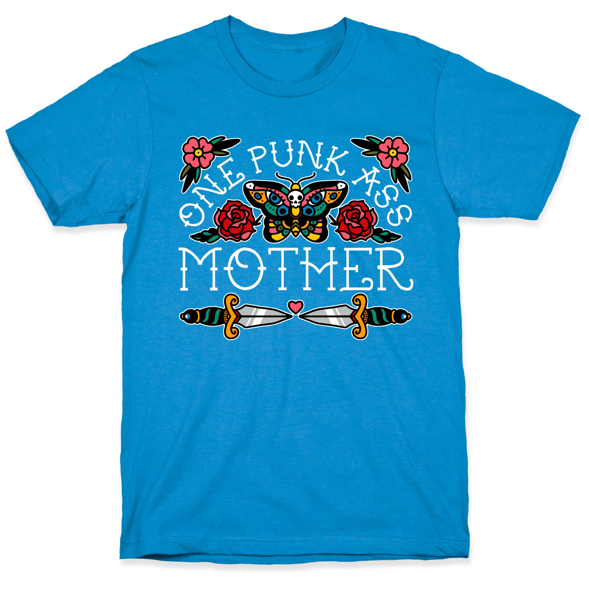 One Punk Ass Mother T-Shirt