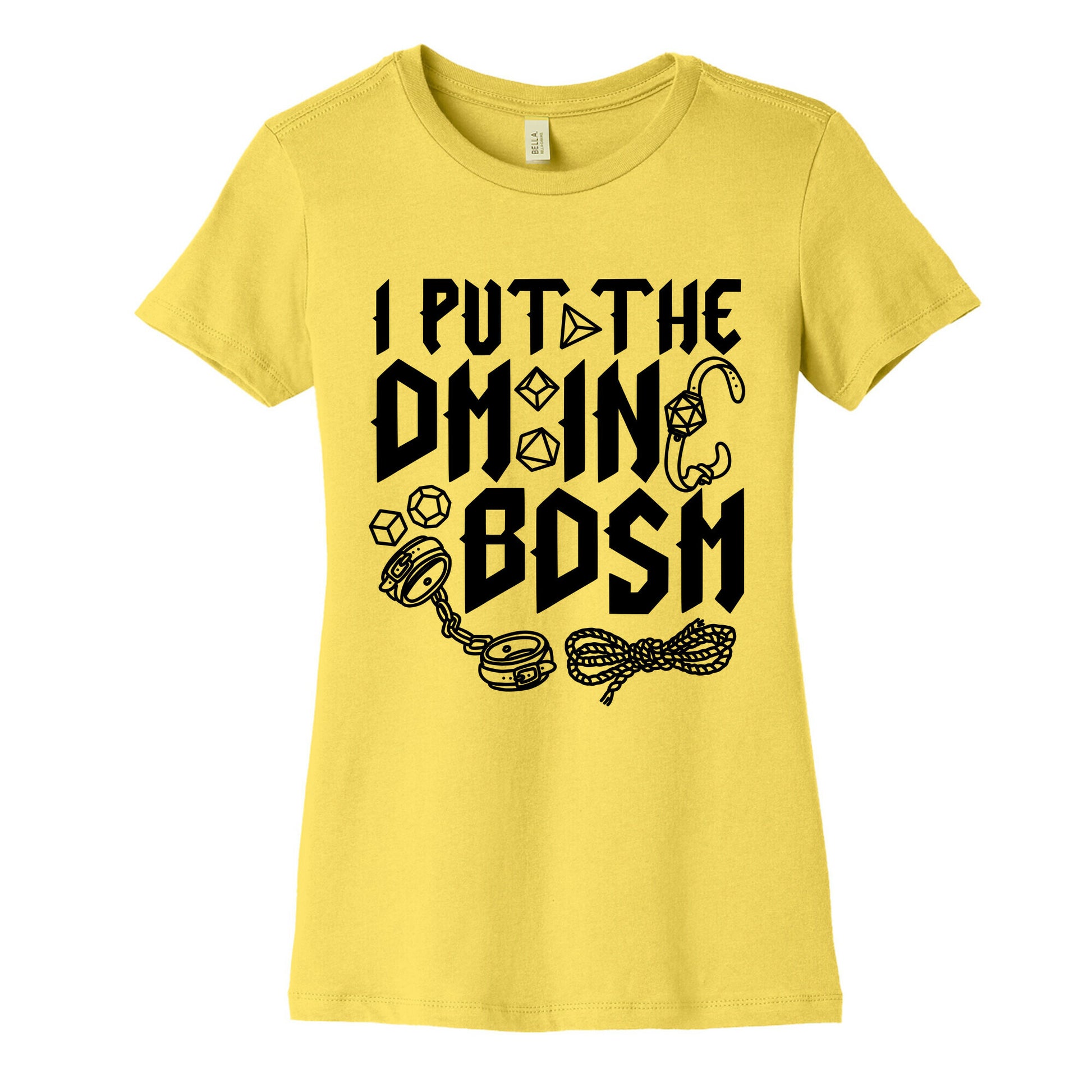 I Put The DM in BDSM Women's Cotton Tee
