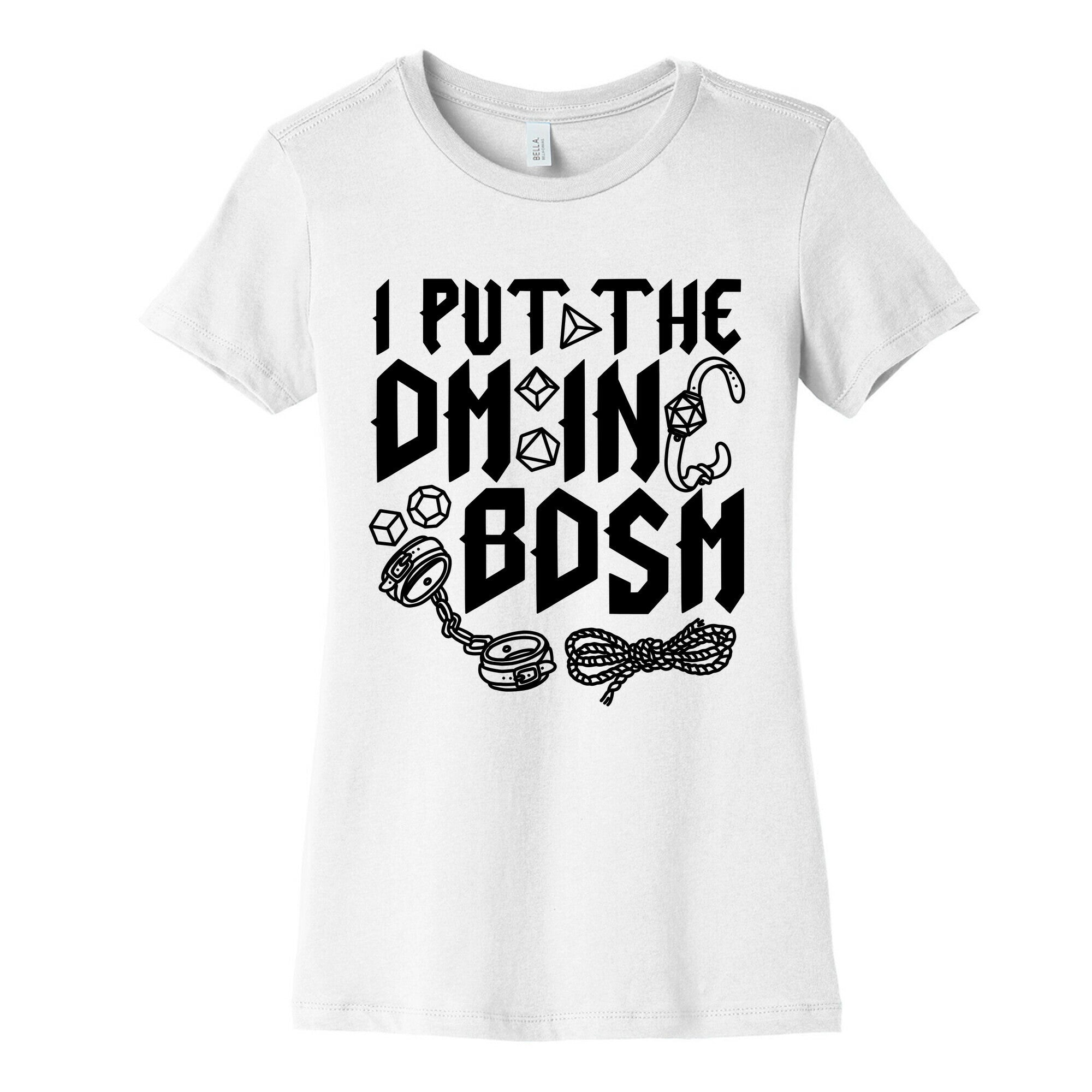 I Put The DM in BDSM Women's Cotton Tee