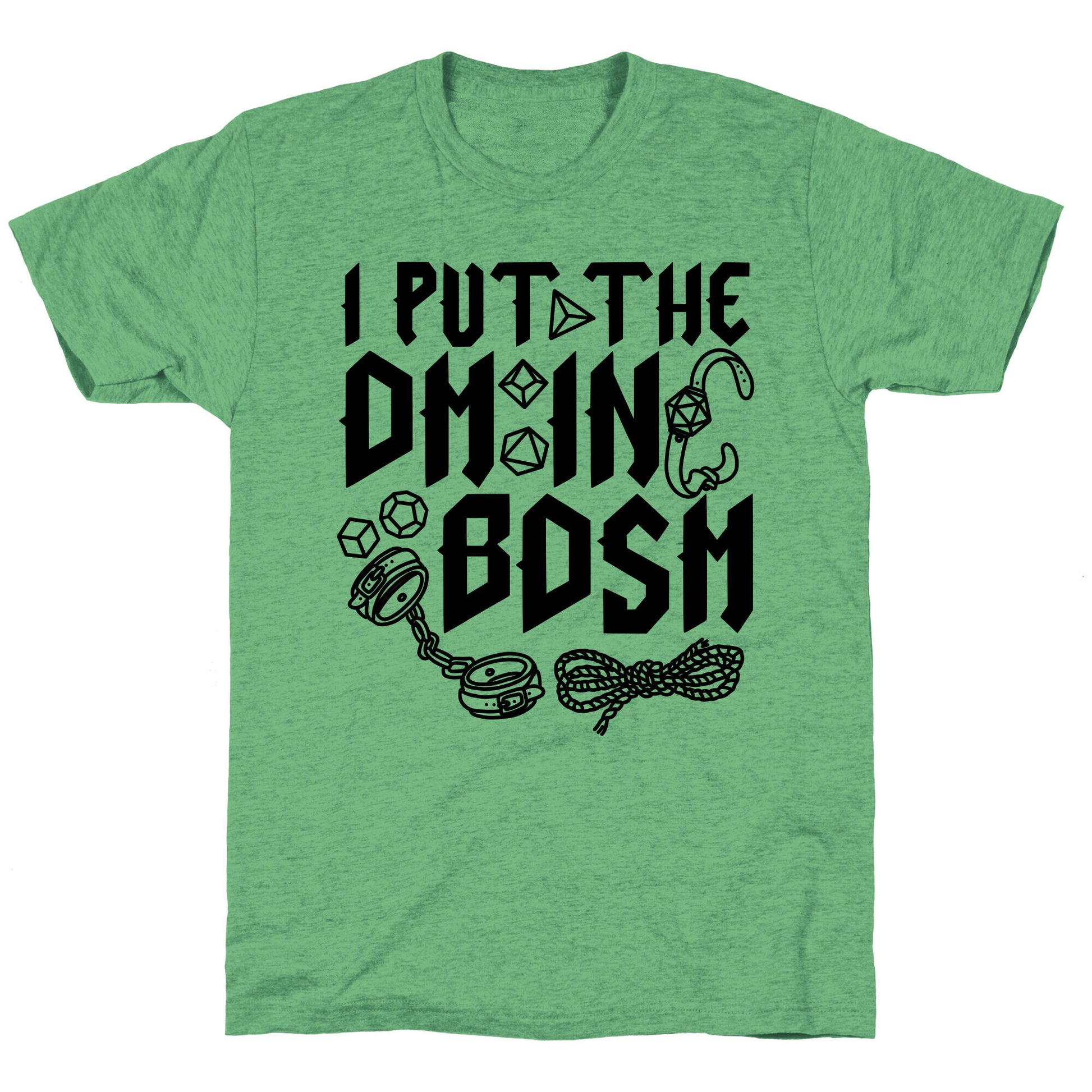 I Put The DM in BDSM Unisex Triblend Tee