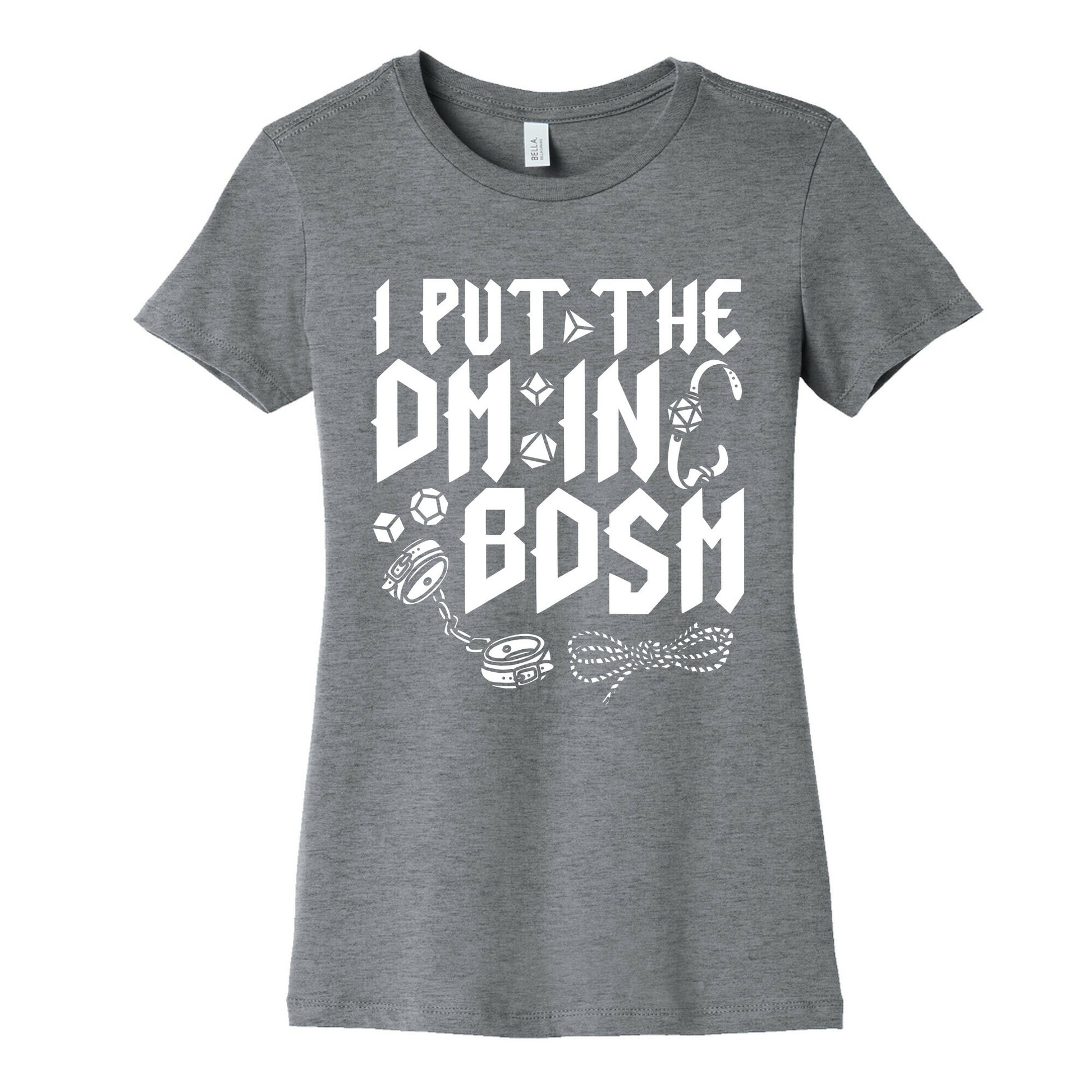 I Put The DM in BDSM Womens Cotton Tee