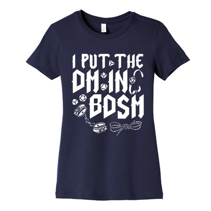 I Put The DM in BDSM Womens Cotton Tee