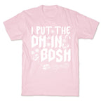 I Put The DM in BDSM T-Shirt
