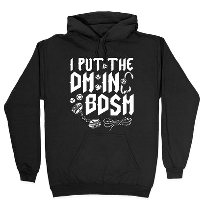 I Put The DM in BDSM Hoodie