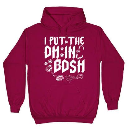 I Put The DM in BDSM Hoodie