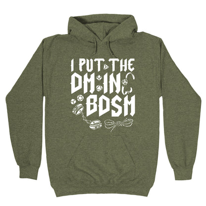 I Put The DM in BDSM Hoodie