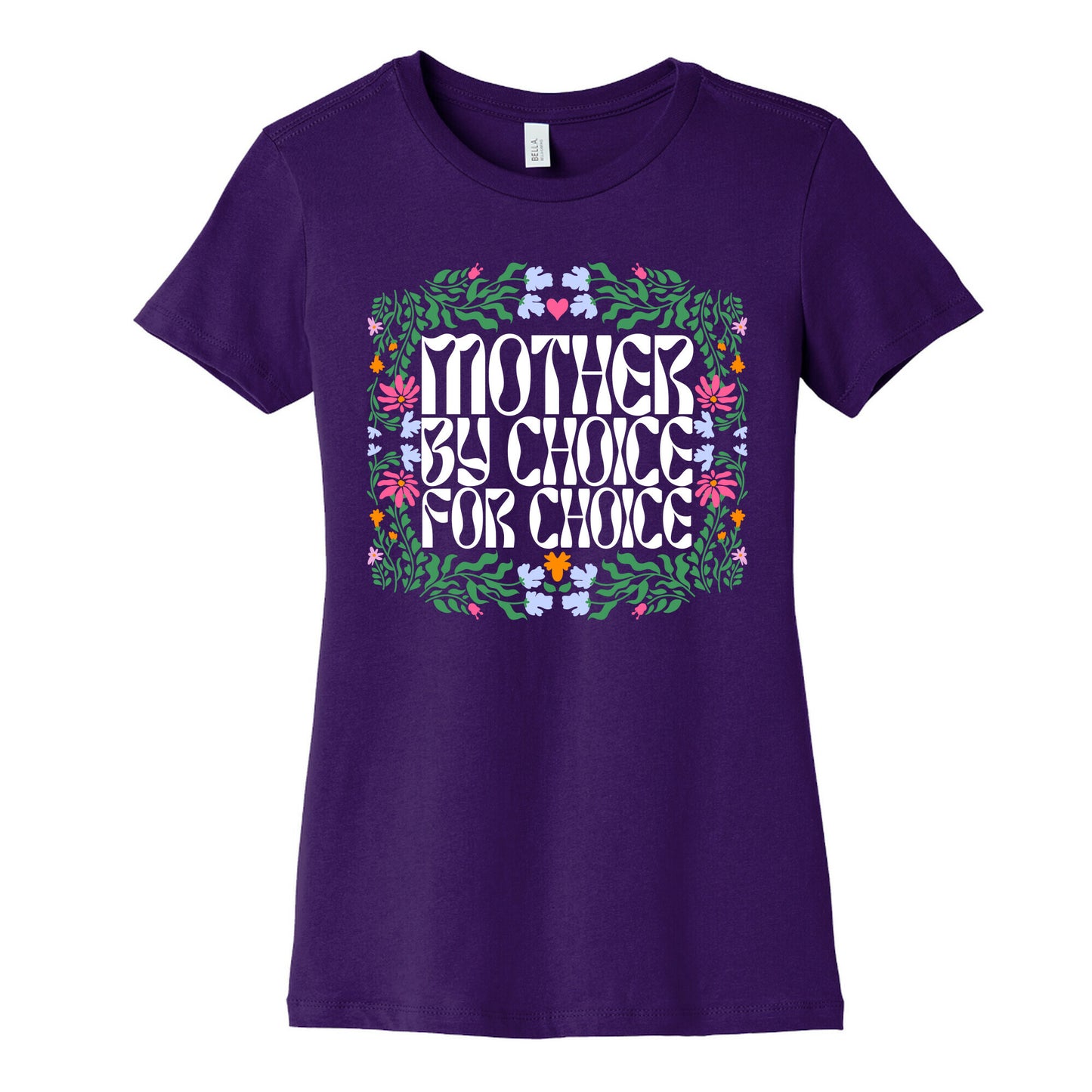 Mother By Choice For Choice Womens Cotton Tee