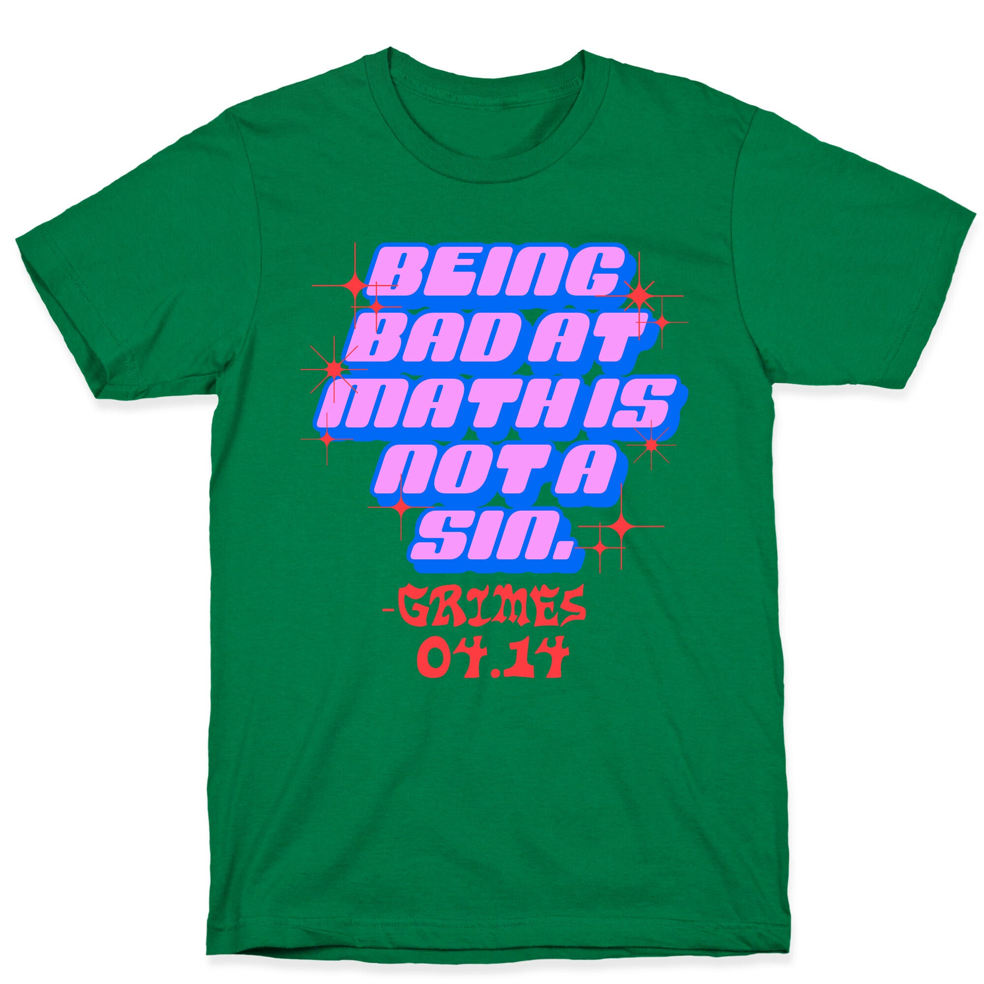 Being Bad At Math Is Not A Sin Grimes T-Shirt