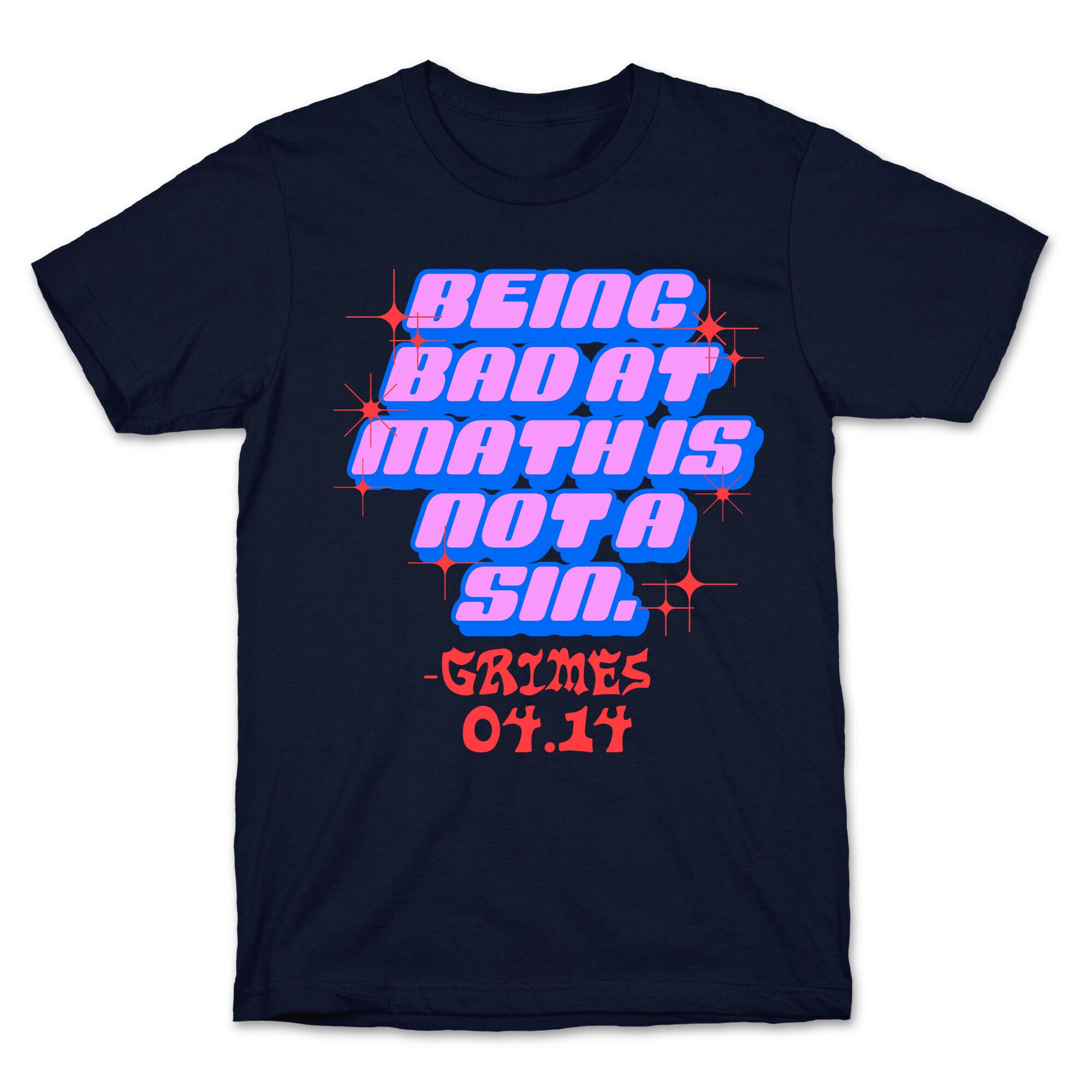 Being Bad At Math Is Not A Sin Grimes T-Shirt