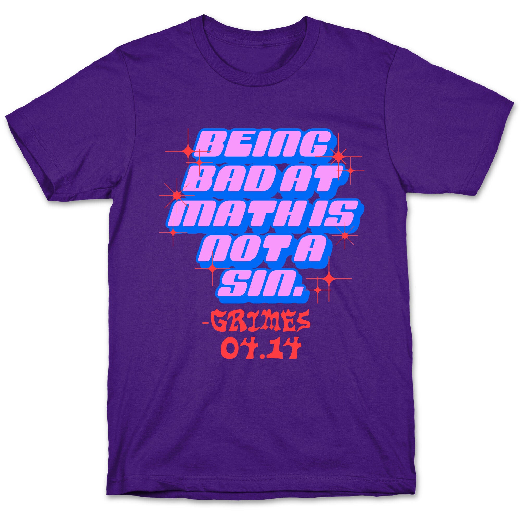 Being Bad At Math Is Not A Sin Grimes T-Shirt