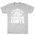 The Supreme Cunts T-Shirt