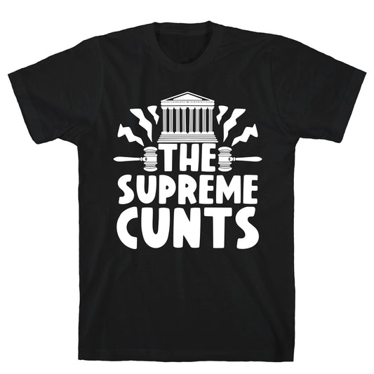 The Supreme Cunts T-Shirt