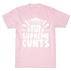 The Supreme Cunts T-Shirt